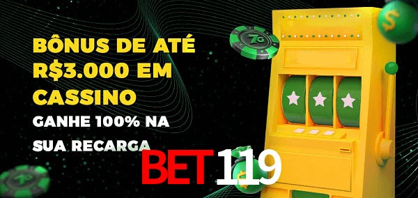 bet119 melhor bônus de depósito